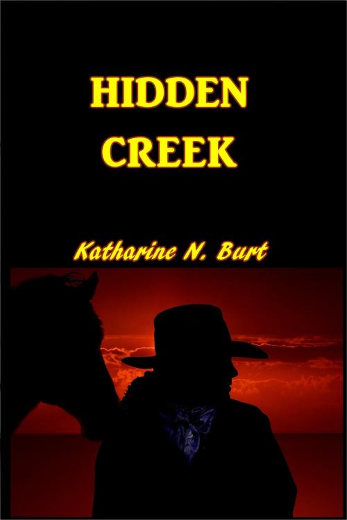 Cover of the book Hidden Creek by Katharine Newlin Burt, Green Bird Press