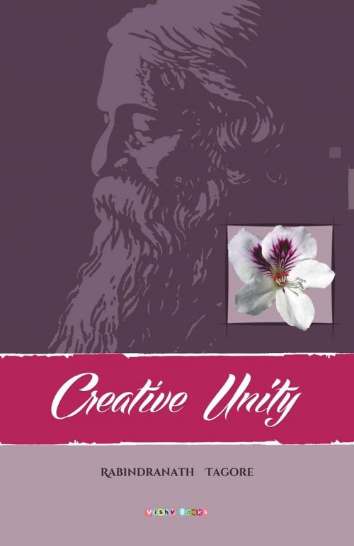 Cover of the book Creative Unity by Rabindranath Tagore, Vishv Books Private Ltd.