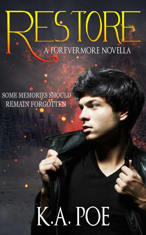 Cover of the book Restore: A Forevermore Novella (Forevermore 5.5) by K.A. Poe, Frostbite Publishing