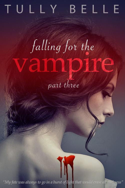 Cover of the book Falling for the Vampire - Part 3 by Tully Belle, Tully Belle