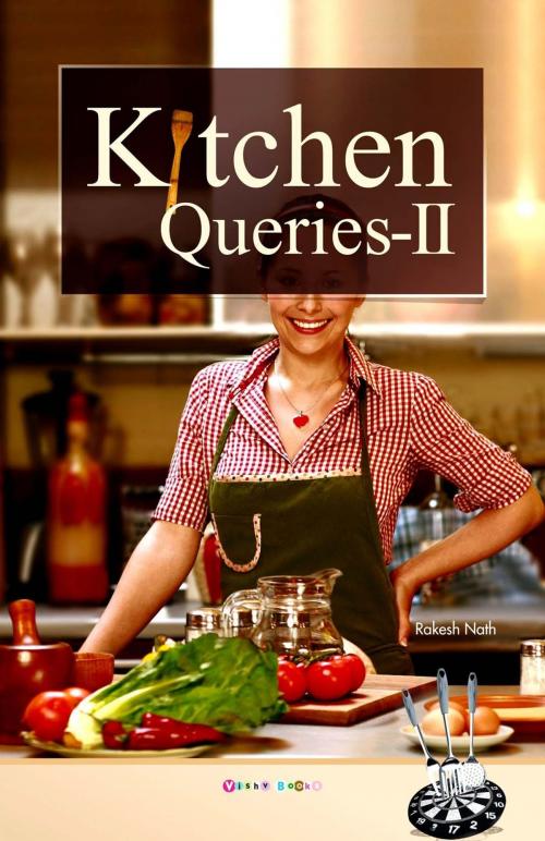 Cover of the book Kitchen Queries-II by Rakesh Nath, Vishv Books Private Ltd.