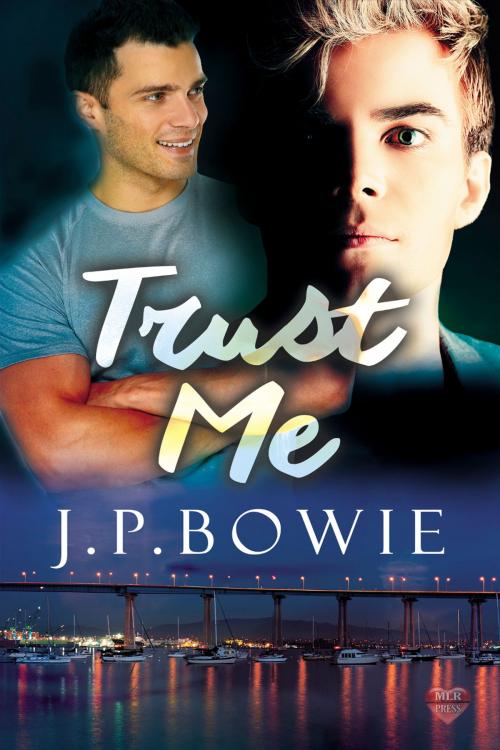 Cover of the book Trust Me by J.P. Bowie, MLR Press