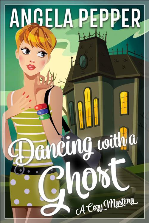Cover of the book Dancing with a Ghost by Angela Pepper, Angela Pepper Publishing