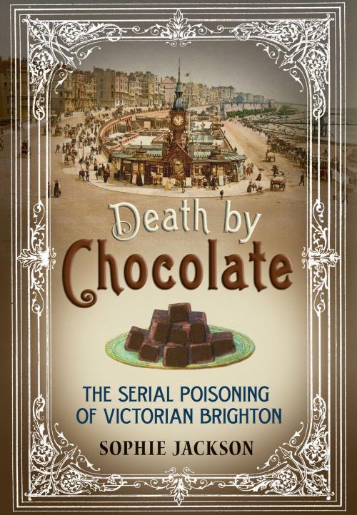Cover of the book Death by Chocolate by Sophie Jackson, Fonthill Media