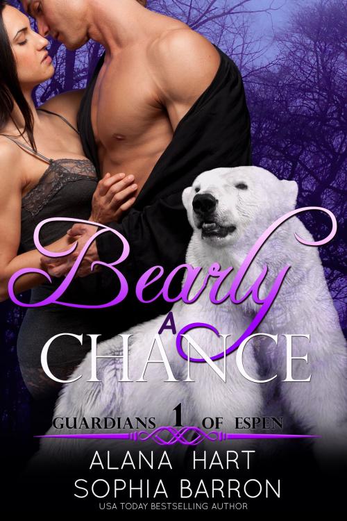 Cover of the book Bearly A Chance by Sophia Barron, Alana Hart, Sophia Barron