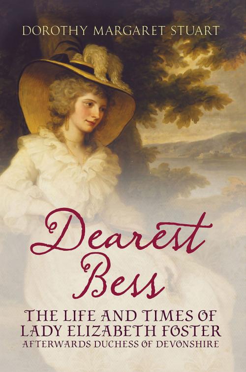 Cover of the book Dearest Bess by Dorothy Margaret Stuart, Fonthill Media