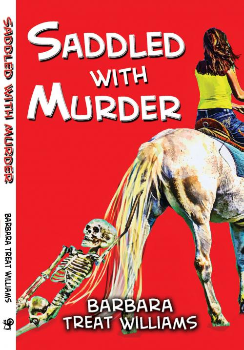 Cover of the book Saddled With Murder by Barbara Treat Williams, Spinsters Ink