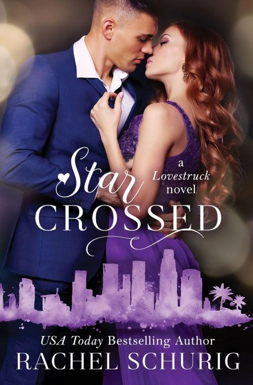 Cover of the book Star Crossed by Rachel Schurig, Rachel Schurig