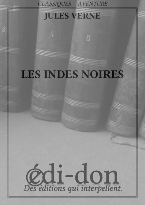Cover of the book Les Indes noires by Verne, Edi-don