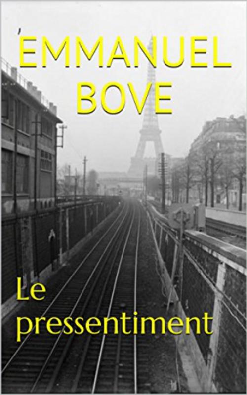 Cover of the book Le pressentiment by Emmanuel BOVE, YZ Edition