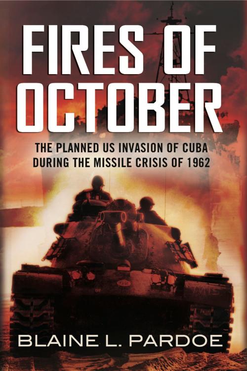 Cover of the book he Fires of October by Blaine Pardoe, Fonthill Media
