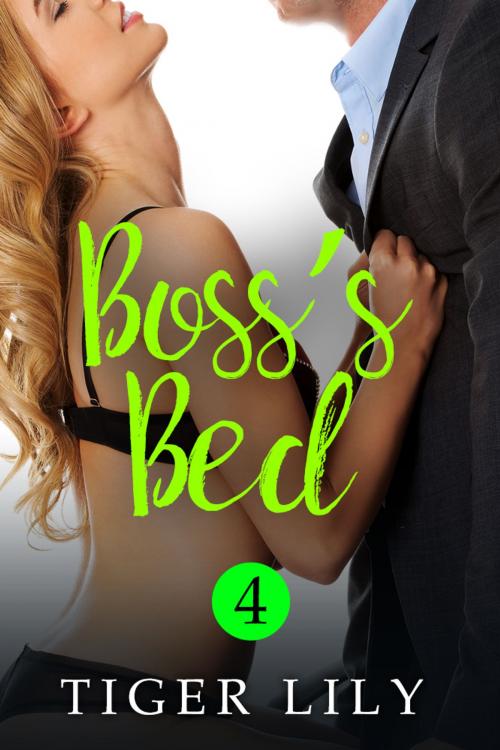 Cover of the book Boss's Bed by Tiger Lily, Tiger Lily