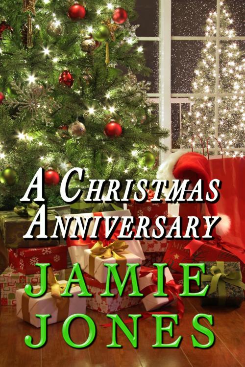 Cover of the book A Christmas Anniversary by Jamie Jones, Jamie Jones