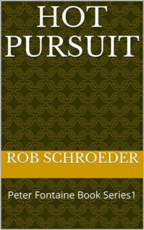 Cover of the book Hot Pursuit by Rob Schroeder, Schroeder Books