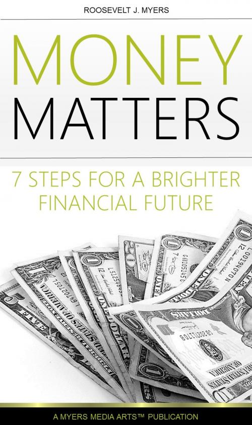 Cover of the book Money Matters by Roosevelt Myers, Myers Media Arts