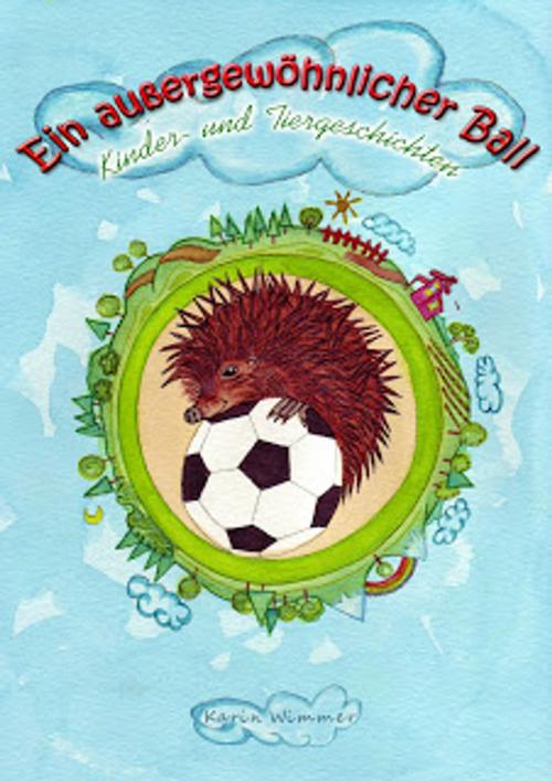 Cover of the book Ein außergewöhnlicher Ball by Karin Wimmer, Karin Wimmer
