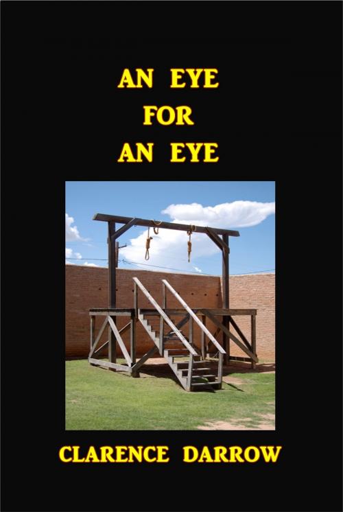Cover of the book An Eye For An Eye by Clarence Darrow, Green Bird Press