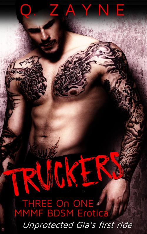 Cover of the book Truckers by Q. Zayne, Hughes Empire