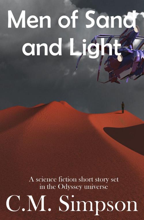 Cover of the book Men of Sand and Light by C.M. Simpson, C.M. Simpson Publishing