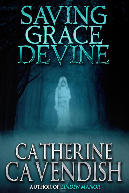 Cover of the book Saving Grace Devine by Catherine Cavendish, Crossroad Press