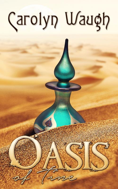 Cover of the book The Oasis of Time by Carolyn Waugh, M-Y Books
