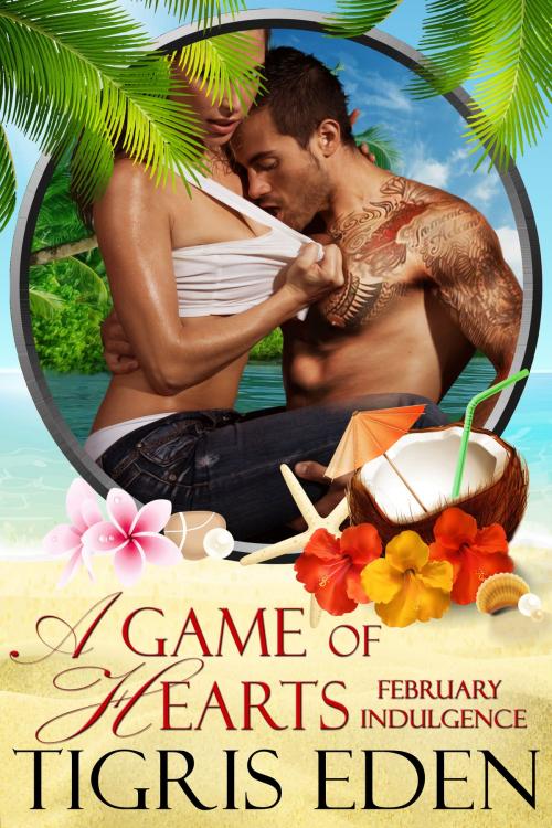 Cover of the book A Game of Hearts by Tigris Eden, Kats Kreative Ideas