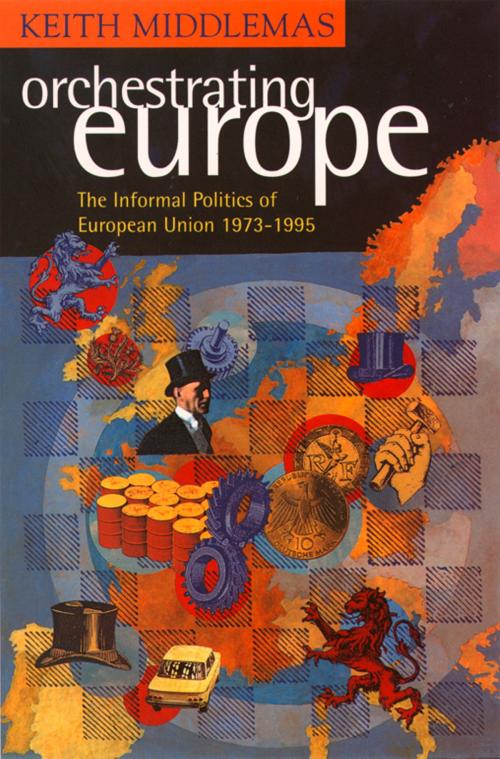 Cover of the book Orchestrating Europe (Text Only) by Keith Middlemas, HarperCollins Publishers