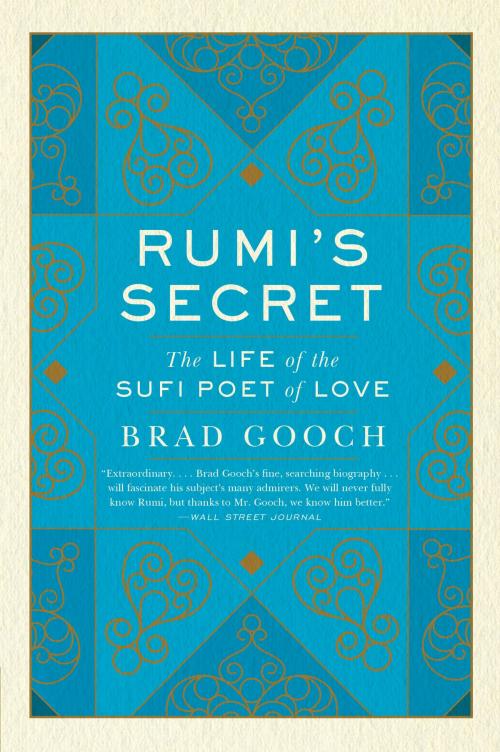 Cover of the book Rumi's Secret by Brad Gooch, Harper