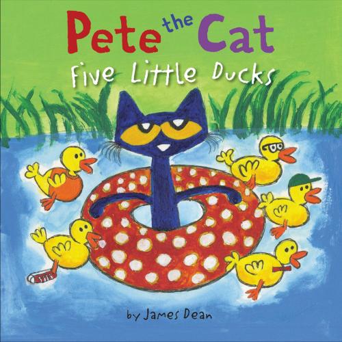 Cover of the book Pete the Cat: Five Little Ducks by James Dean, HarperCollins