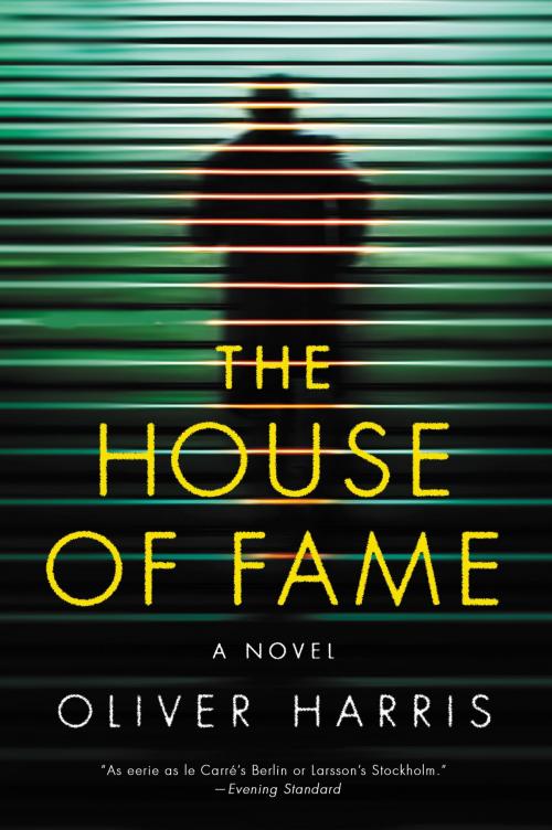 Cover of the book The House of Fame by Oliver Harris, Harper Paperbacks