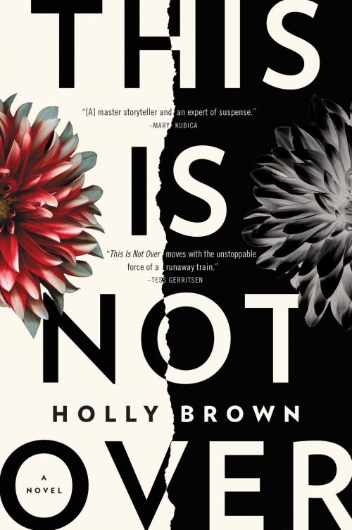 Cover of the book This Is Not Over by Holly Brown, William Morrow Paperbacks