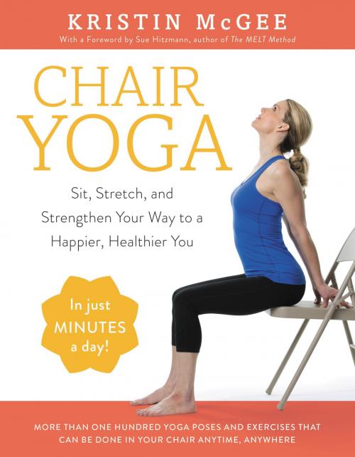 Cover of the book Chair Yoga by Kristin McGee, William Morrow Paperbacks