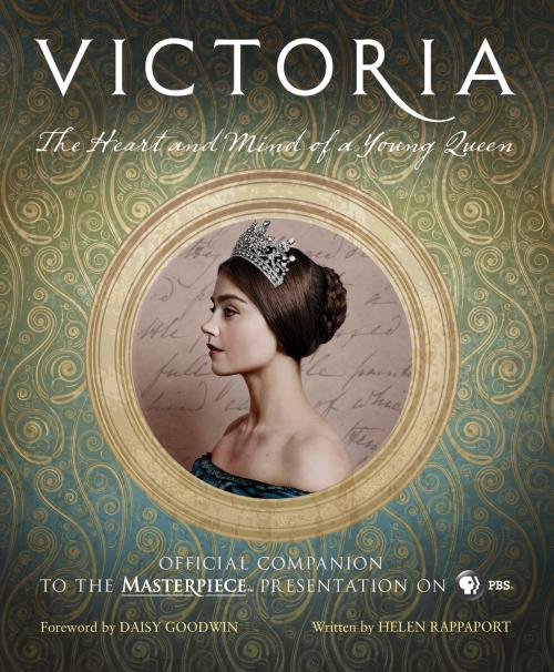 Cover of the book Victoria: The Heart and Mind of a Young Queen by Helen Rappaport, Harper Design