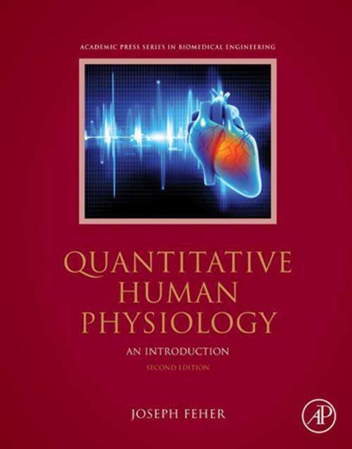 Cover of the book Quantitative Human Physiology by Joseph J Feher, Ph.D., Cornell University, Elsevier Science