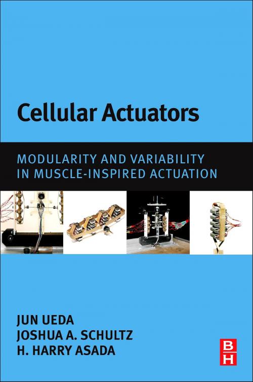 Cover of the book Cellular Actuators by Joshua A Schultz, Jun Ueda, Harry Asada, Elsevier Science