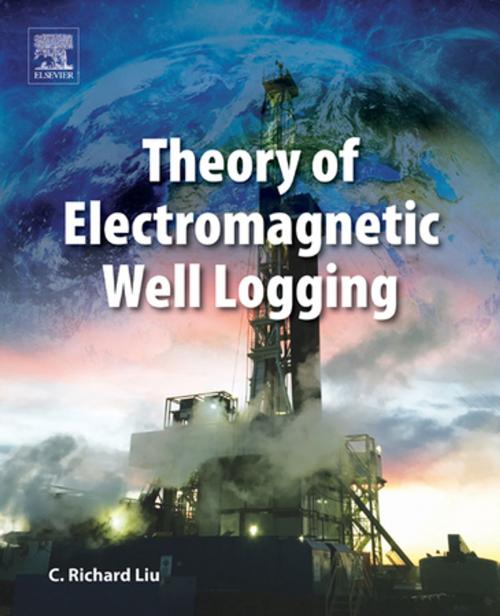 Cover of the book Theory of Electromagnetic Well Logging by C. Richard Liu, Elsevier Science