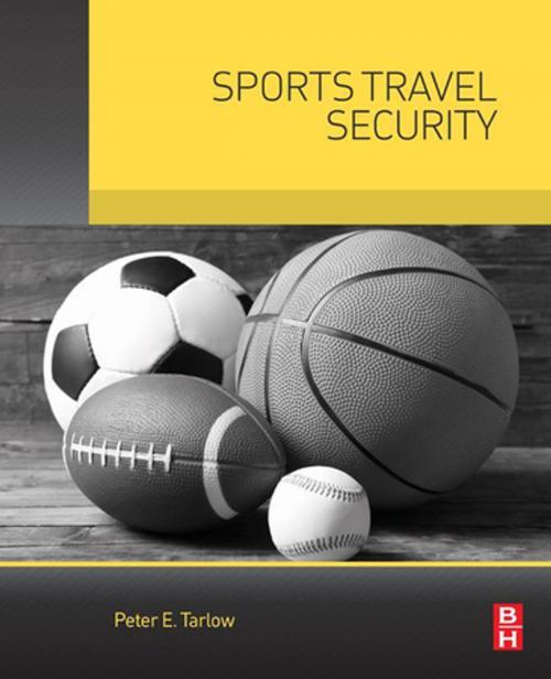 Cover of the book Sports Travel Security by Peter Tarlow, Ph.D. in Sociology, Texas A&M University, Elsevier Science