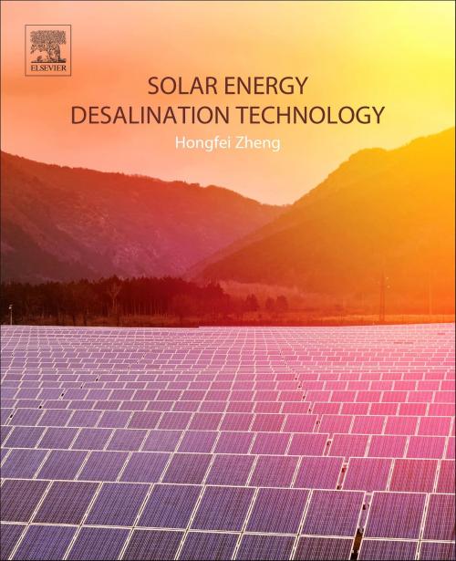 Cover of the book Solar Energy Desalination Technology by Hongfei Zheng, Elsevier Science