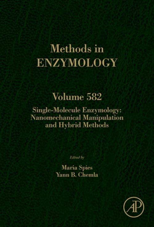 Cover of the book Single-Molecule Enzymology: Nanomechanical Manipulation and Hybrid Methods by Maria Spies, Yann R Chemla, Elsevier Science