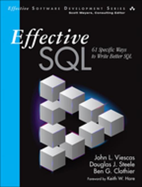 Cover of the book Effective SQL by John L. Viescas, Douglas J. Steele, Ben G. Clothier, Pearson Education