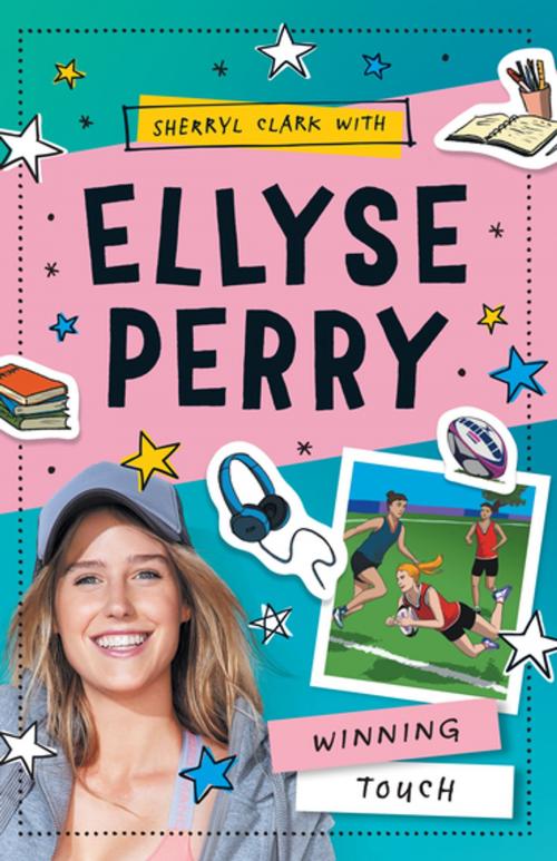 Cover of the book Ellyse Perry 3: Winning Touch by Ellyse Perry, Sherryl Clark, Penguin Random House Australia