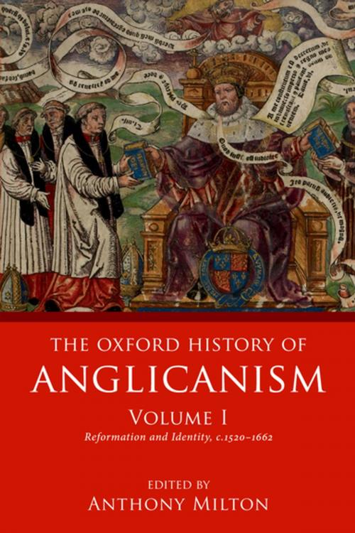 Cover of the book The Oxford History of Anglicanism, Volume I by , OUP Oxford