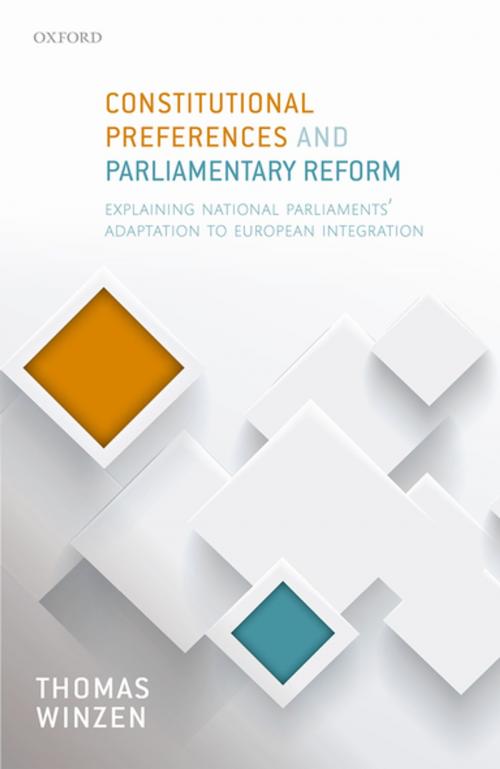 Cover of the book Constitutional Preferences and Parliamentary Reform by Thomas Winzen, OUP Oxford