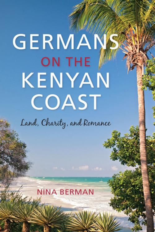 Cover of the book Germans on the Kenyan Coast by Nina Berman, Indiana University Press