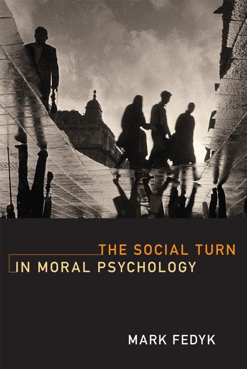 Cover of the book The Social Turn in Moral Psychology by Mark Fedyk, The MIT Press
