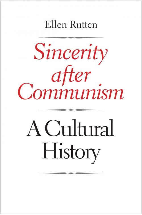 Cover of the book Sincerity after Communism by Ellen Rutten, Yale University Press