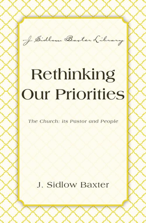 Cover of the book Rethinking Our Priorities by J. Sidlow Baxter, Zondervan