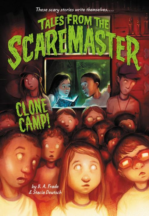 Cover of the book Clone Camp! by B. A. Frade, Stacia Deutsch, Little, Brown Books for Young Readers