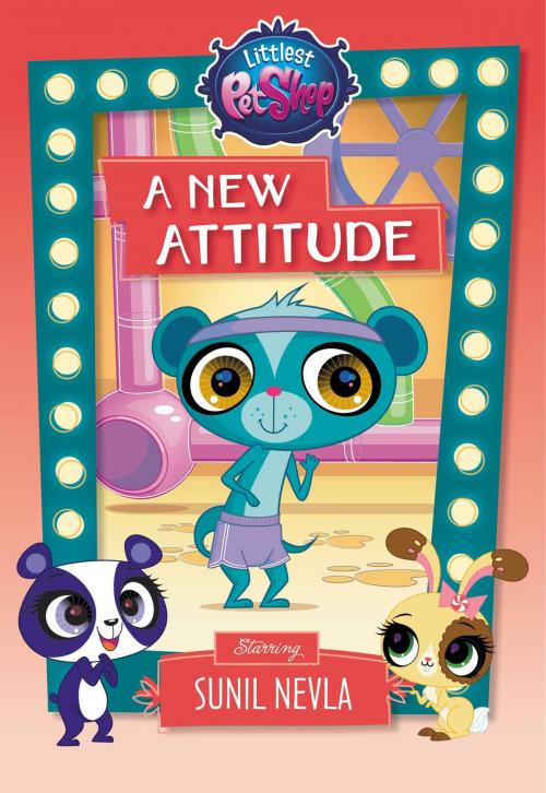 Cover of the book Littlest Pet Shop: A New Attitude by Lisa Shea, Little, Brown Books for Young Readers