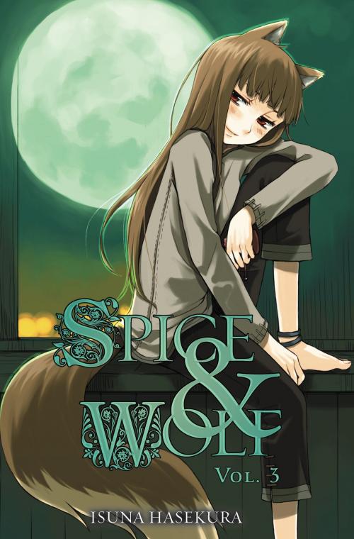 Cover of the book Spice and Wolf, Vol. 3 (light novel) by Isuna Hasekura, Yen Press